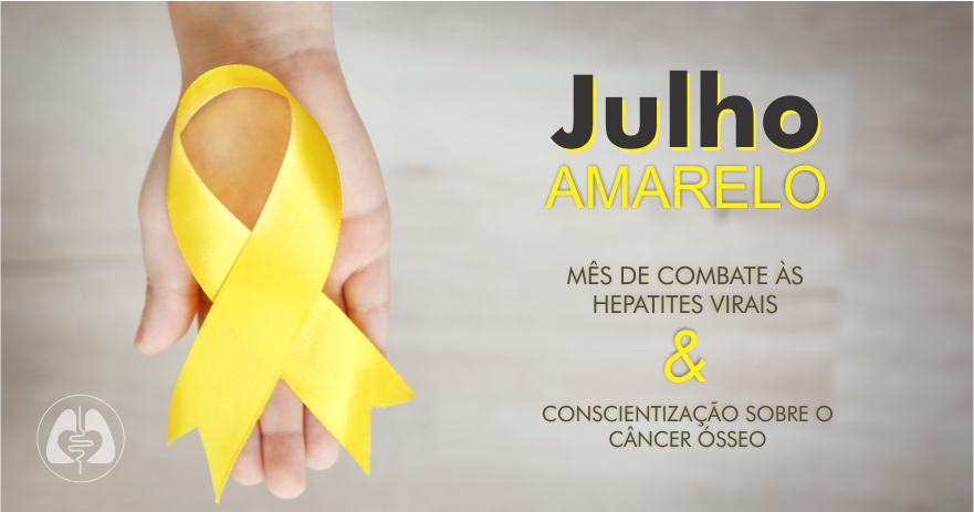Julho Amarelo - mês de conscientização sobre as hepatites virais e câncer ósseo