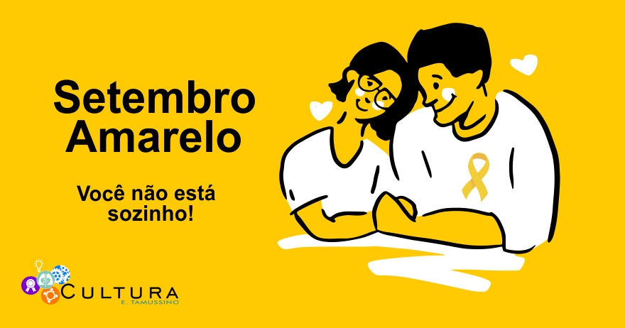 Setembro é amarelo e Mês de prevenção ao suicídio